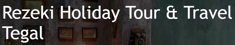 Rezeki Holiday Tour and Travel Tegal